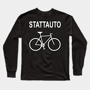 Stattauto Bicycle E-bike Instead Of Car Long Sleeve T-Shirt